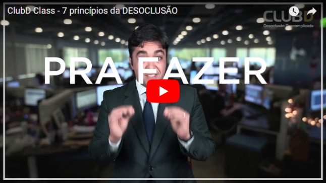 Método Desoclusão Descomplicada - 7 Princípios