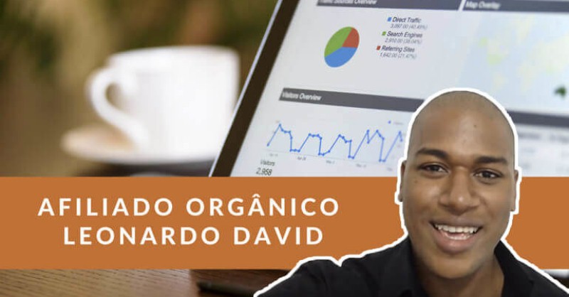 Afiliado Orgânico - Curso de Marketing de Afiliados do Leonardo David - Funciona, É Confiável, É Bom