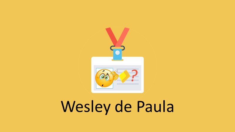 Realizadores do Wesley de Paula | Funciona? É bom? Vale a Pena?